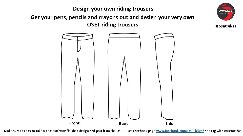 Design your own riding trousers Get your pens, pencils and crayons out and design