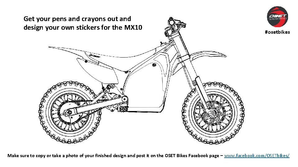 Get your pens and crayons out and design your own stickers for the MX