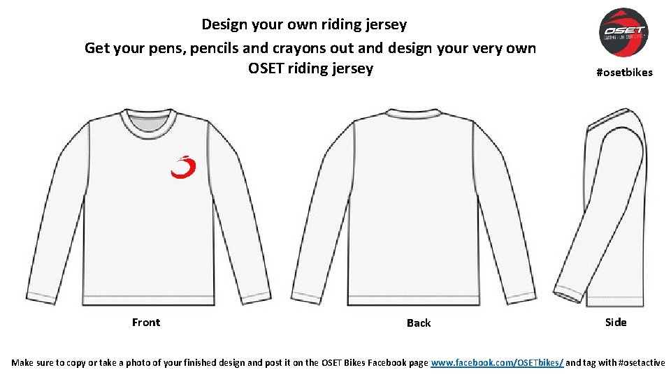 Design your own riding jersey Get your pens, pencils and crayons out and design