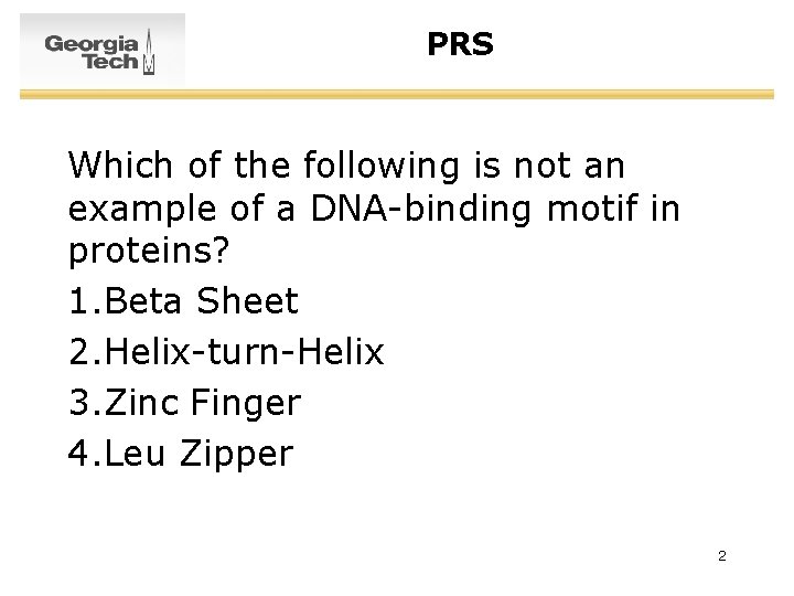 PRS Which of the following is not an example of a DNA-binding motif in
