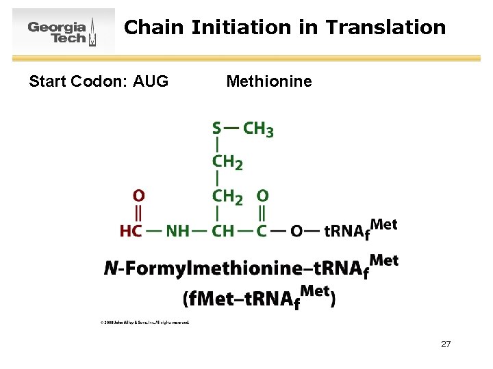 Chain Initiation in Translation Start Codon: AUG Methionine 27 
