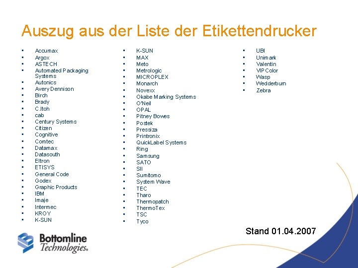 Auszug aus der Liste der Etikettendrucker • • • • • • • Accumax