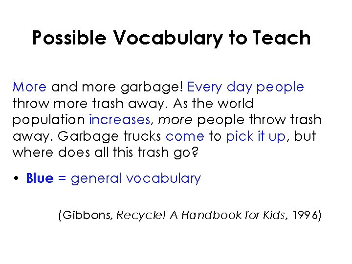 Possible Vocabulary to Teach More and more garbage! Every day people throw more trash