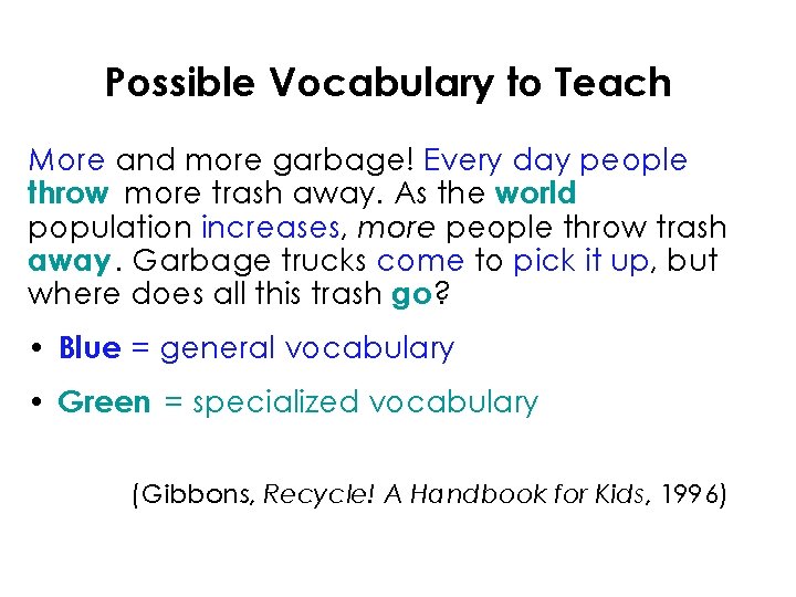 Possible Vocabulary to Teach More and more garbage! Every day people throw more trash