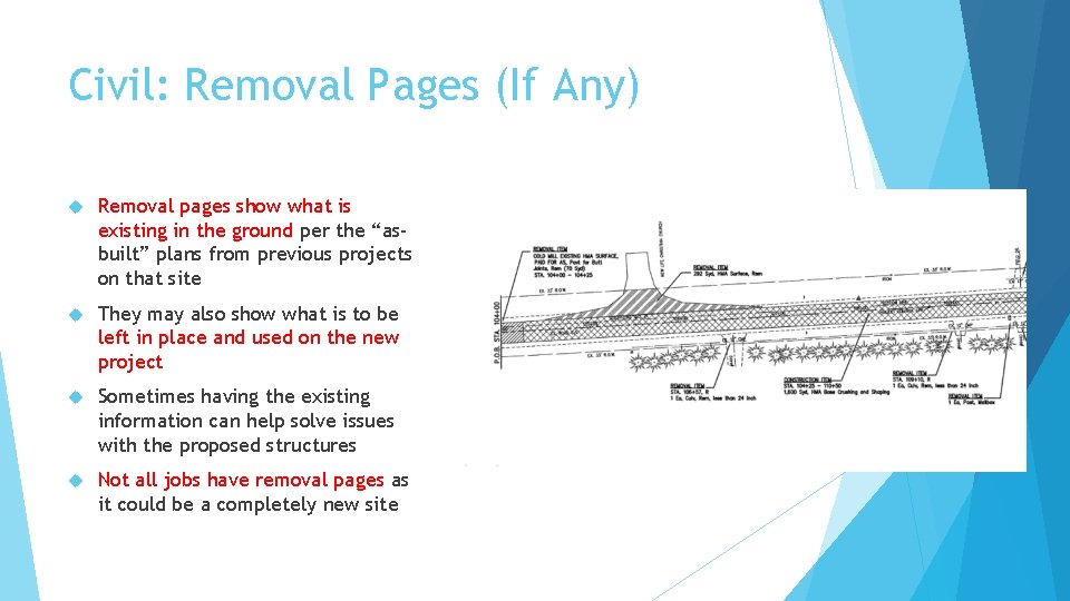 Civil: Removal Pages (If Any) Removal pages show what is existing in the ground