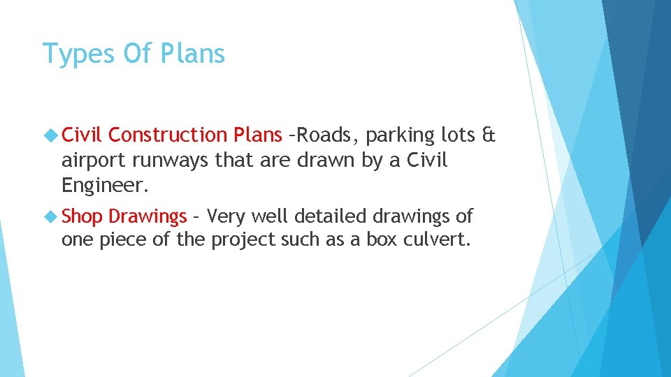 Types Of Plans Civil Construction Plans –Roads, parking lots & airport runways that are