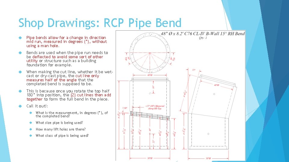 Shop Drawings: RCP Pipe Bend Pipe bends allow for a change in direction mid