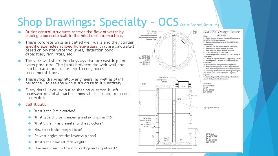 Shop Drawings: Specialty – OCS Outlet control structures restrict the flow of water by