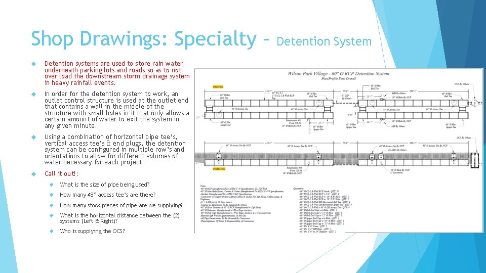 Shop Drawings: Specialty – Detention systems are used to store rain water underneath parking