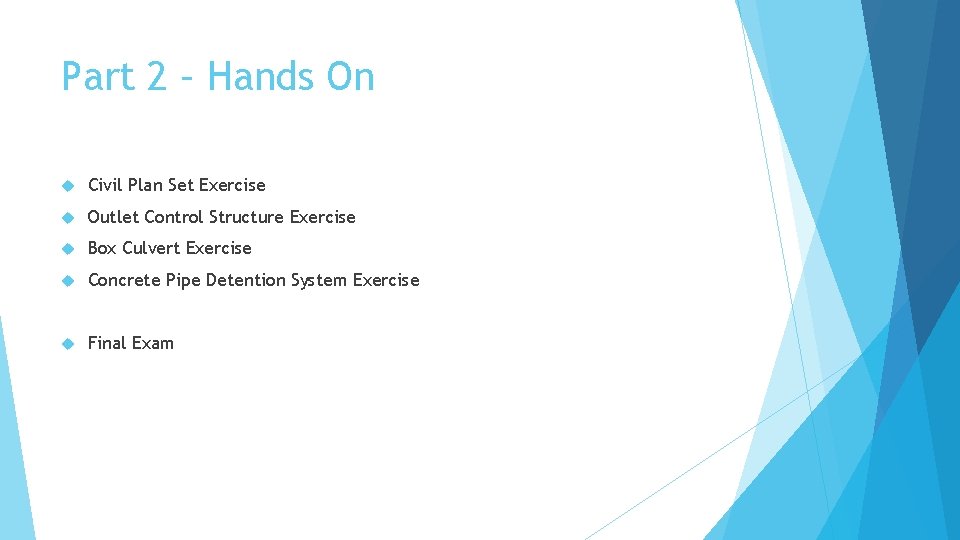Part 2 – Hands On Civil Plan Set Exercise Outlet Control Structure Exercise Box