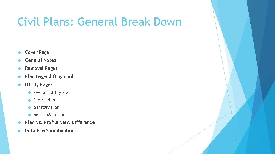 Civil Plans: General Break Down Cover Page General Notes Removal Pages Plan Legend &