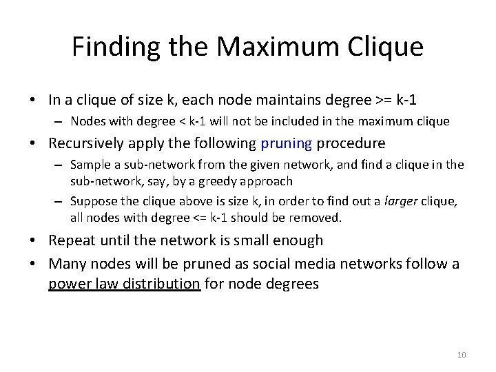 Finding the Maximum Clique • In a clique of size k, each node maintains Finding the Maximum Clique • In a clique of size k, each node maintains