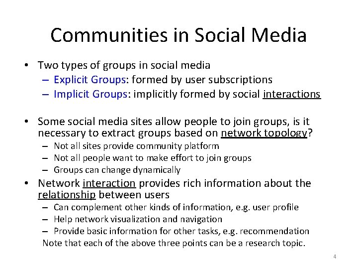 Communities in Social Media • Two types of groups in social media – Explicit Communities in Social Media • Two types of groups in social media – Explicit