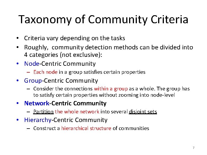 Taxonomy of Community Criteria • Criteria vary depending on the tasks • Roughly, community Taxonomy of Community Criteria • Criteria vary depending on the tasks • Roughly, community