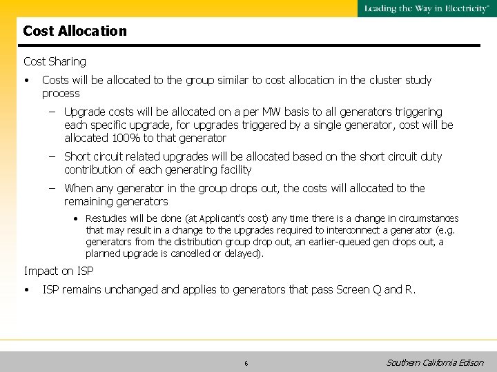 Cost Allocation Cost Sharing • Costs will be allocated to the group similar to