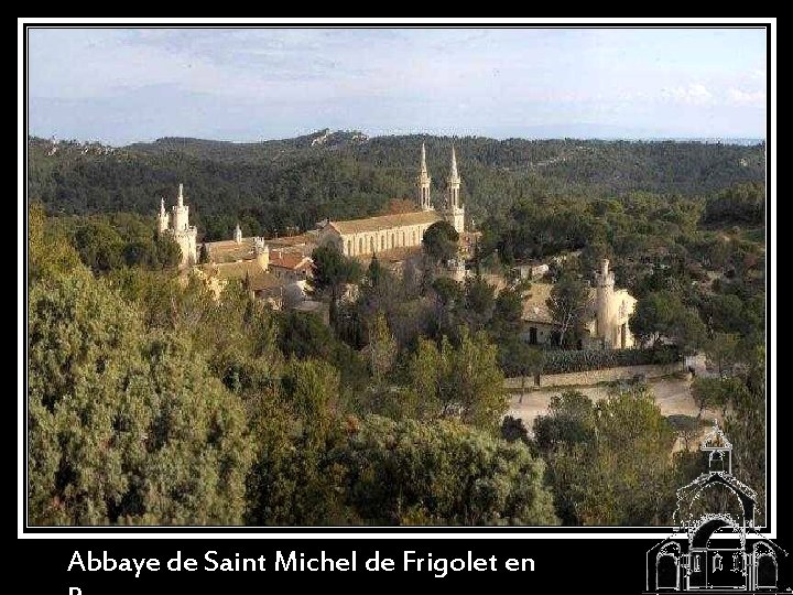 Abbaye de Saint Michel de Frigolet en 