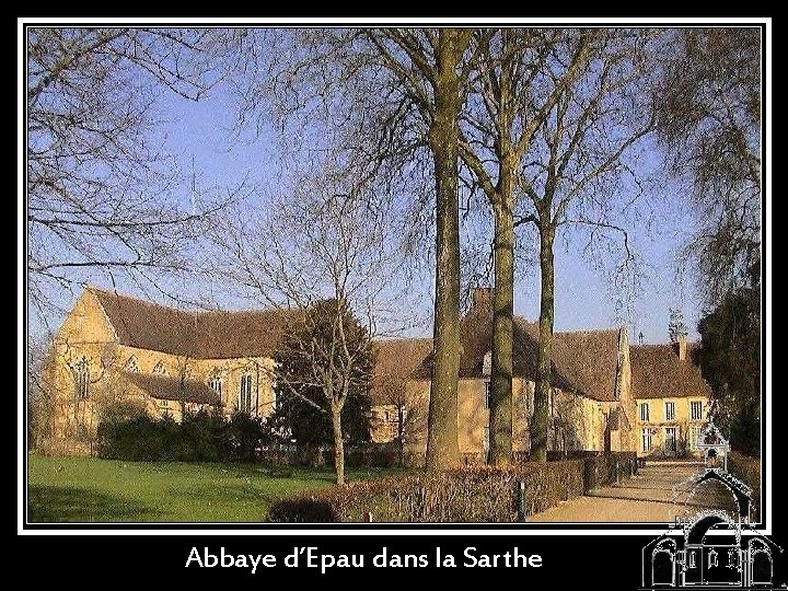 Abbaye d’Epau dans la Sarthe 