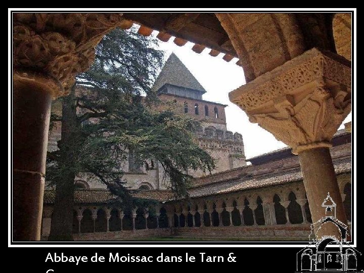 Abbaye de Moissac dans le Tarn & 