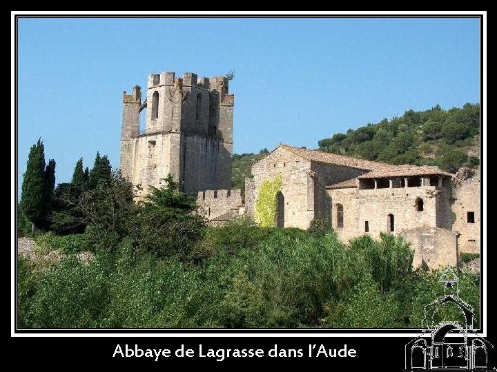 Abbaye de Lagrasse dans l’Aude 