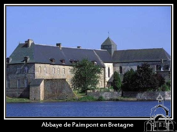 Abbaye de Paimpont en Bretagne 