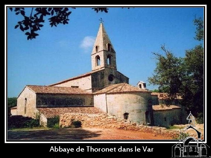 Abbaye de Thoronet dans le Var 