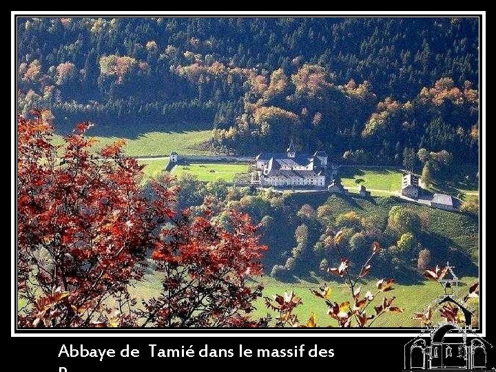 Abbaye de Tamié dans le massif des 