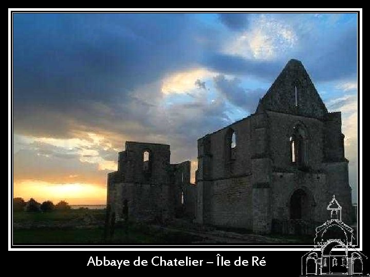 Abbaye de Chatelier – Île de Ré 