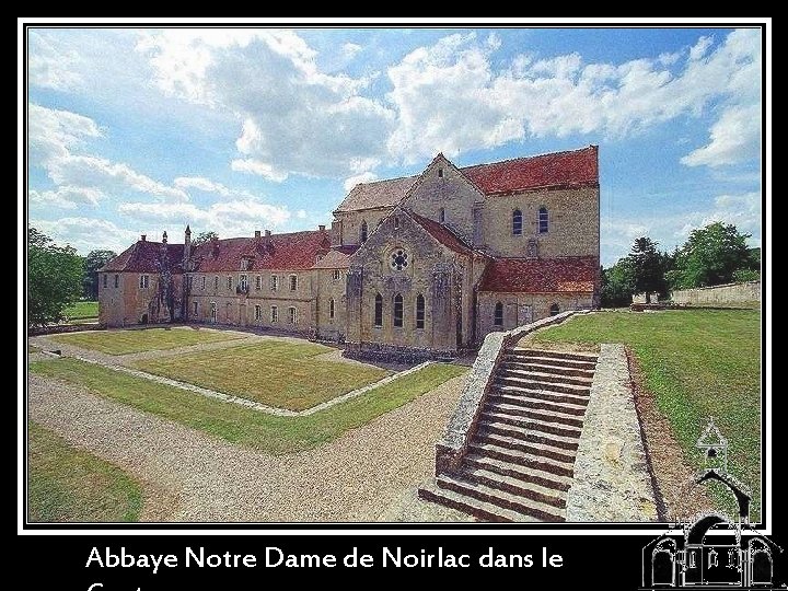 Abbaye Notre Dame de Noirlac dans le 