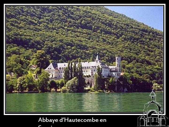 Abbaye d’Hautecombe en 