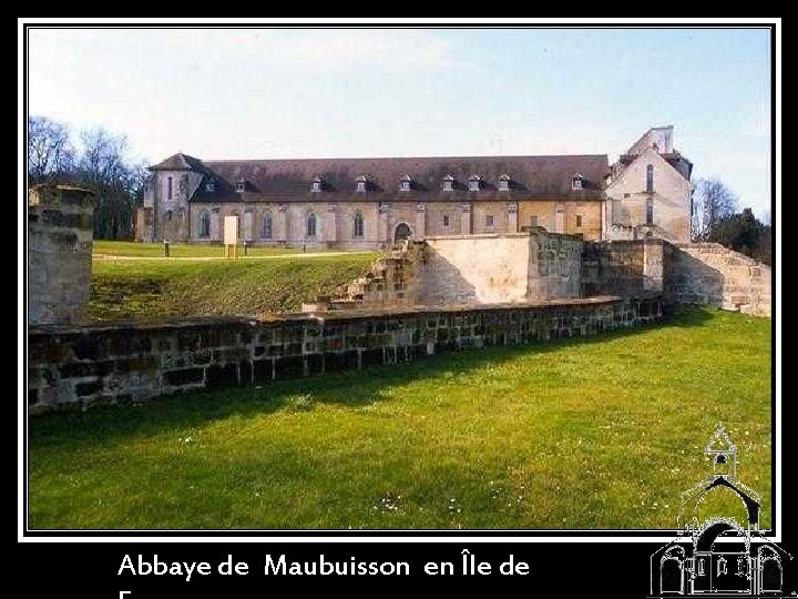 Abbaye de Maubuisson en Île de 