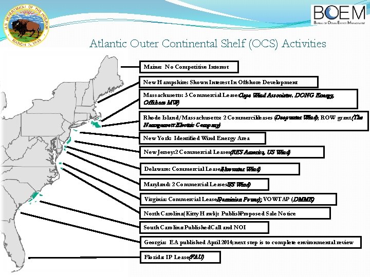 Atlantic Outer Continental Shelf (OCS) Activities Maine: No Competitive Interest New Hampshire: Shown Interest