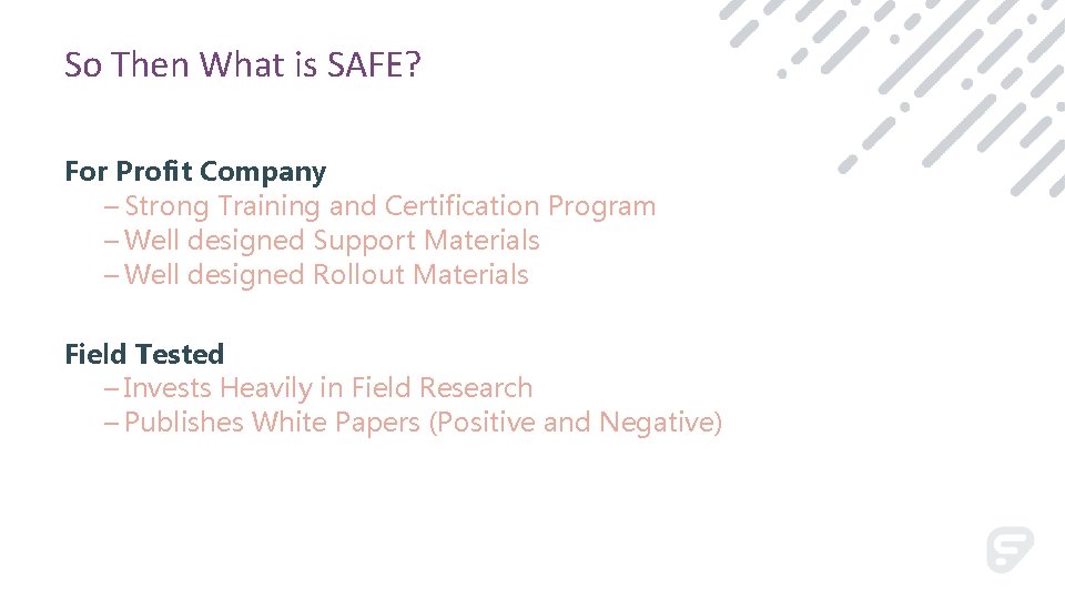 So Then What is SAFE? For Profit Company – Strong Training and Certification Program