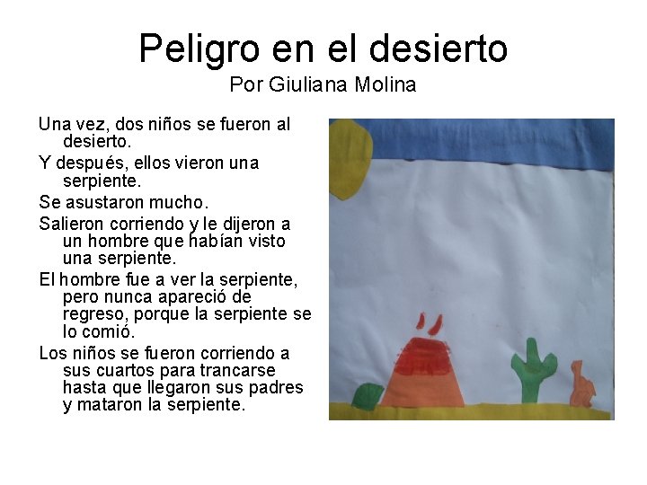 Peligro en el desierto Por Giuliana Molina Una vez, dos niños se fueron al