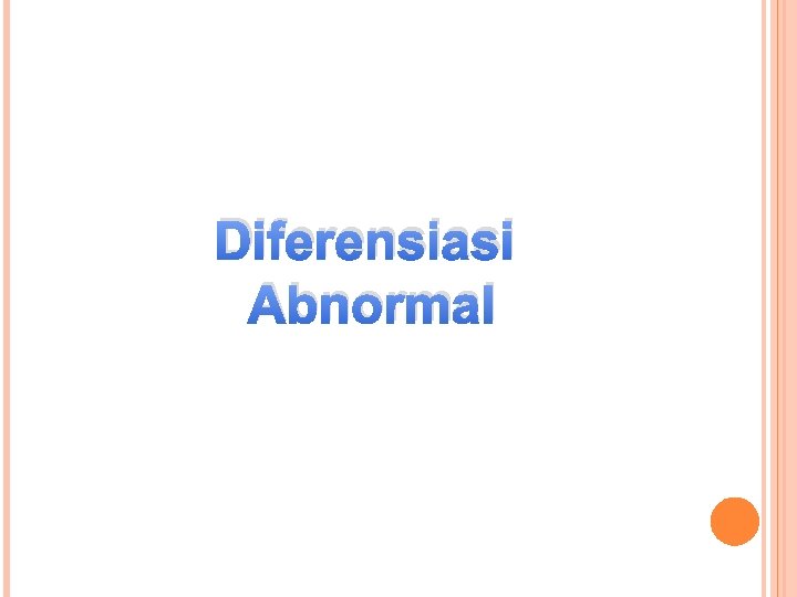 Diferensiasi Abnormal 