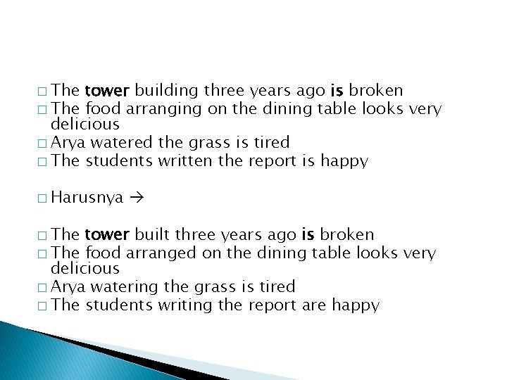 � The tower building three years ago is broken � The food arranging on