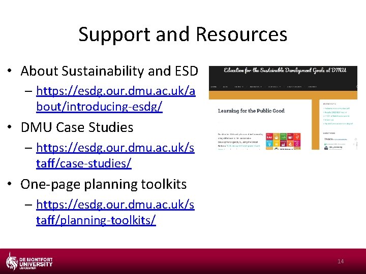 Support and Resources • About Sustainability and ESD – https: //esdg. our. dmu. ac.