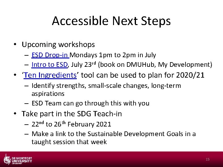 Accessible Next Steps • Upcoming workshops – ESD Drop-in Mondays 1 pm to 2
