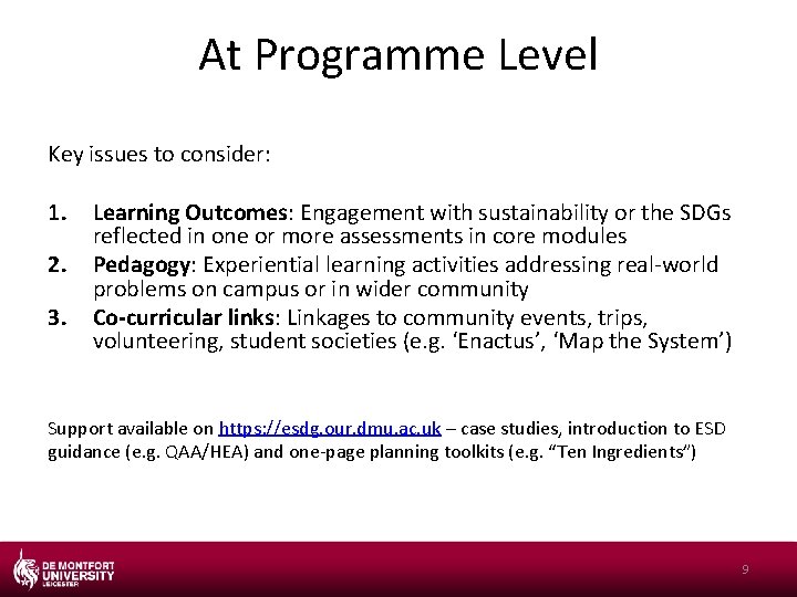 At Programme Level Key issues to consider: 1. 2. 3. Learning Outcomes: Engagement with