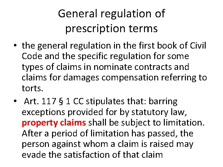 General regulation of prescription terms • the general regulation in the first book of