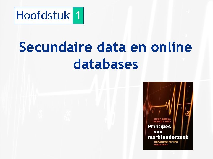 Hoofdstuk 1 Secundaire data en online databases 