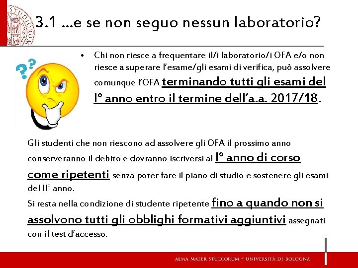 3. 1 …e se non seguo nessun laboratorio? • Chi non riesce a frequentare