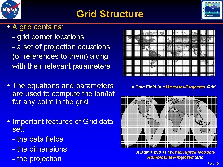 Grid Structure • A grid contains: grid corner locations a set of projection equations