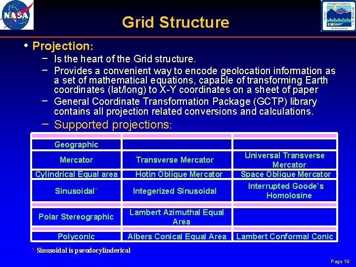 Grid Structure • Projection: − Is the heart of the Grid structure. − Provides