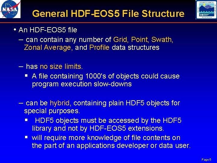 General HDF-EOS 5 File Structure • An HDF EOS 5 file – can contain