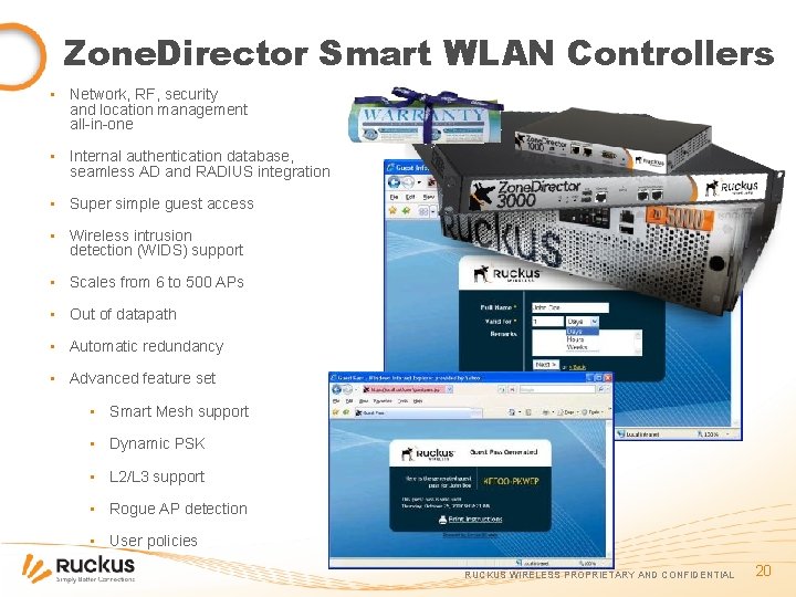 Zone. Director Smart WLAN Controllers ▪ Network, RF, security and location management all-in-one ▪