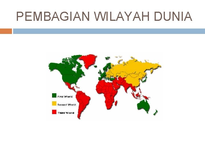 PEMBAGIAN WILAYAH DUNIA 