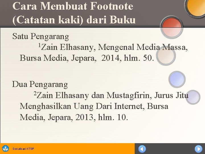 Cara Membuat Footnote (Catatan kaki) dari Buku Satu Pengarang 1 Zain Elhasany, Mengenal Media