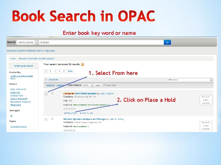Enter book key word or name 1. Select From here 2. Click on Place
