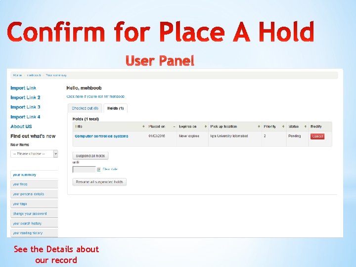 User Panel See the Details about our record 