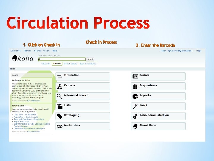 1. Click on Check In Process 2. Enter the Barcode 